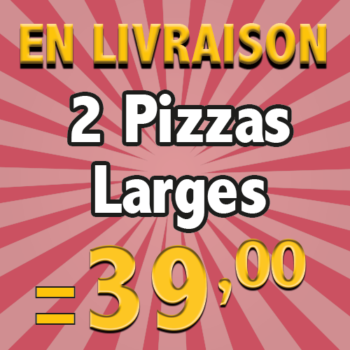 Menu EN LIVRAISON 2 PIZZAS LARGES